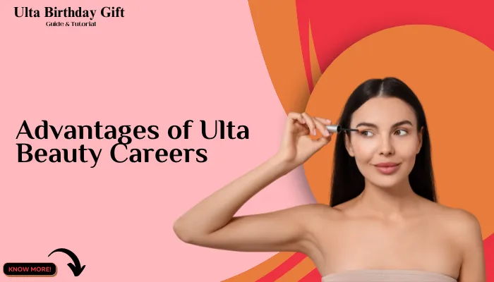 Advantages of Ulta Beauty Careers