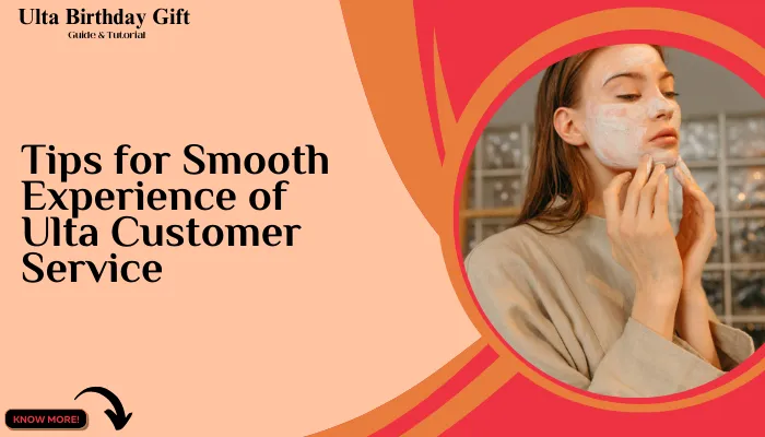 Tips for Smooth Experience of Ulta Customer Service