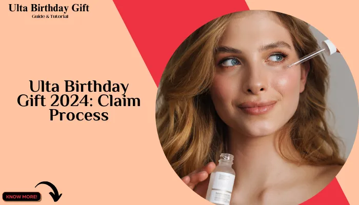 Ulta Birthday Gift 2024: Claim Process