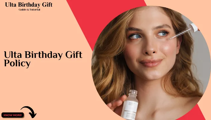 Ulta Birthday Gift Policy