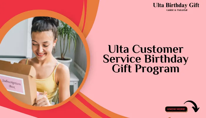 Ulta Customer Service Birthday Gift Program