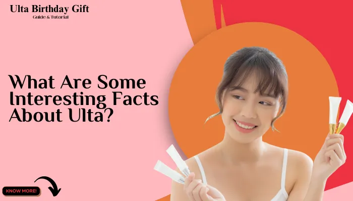 What Are Some Interesting Facts About Ulta?