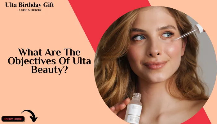 What Are The Objectives Of Ulta Beauty?